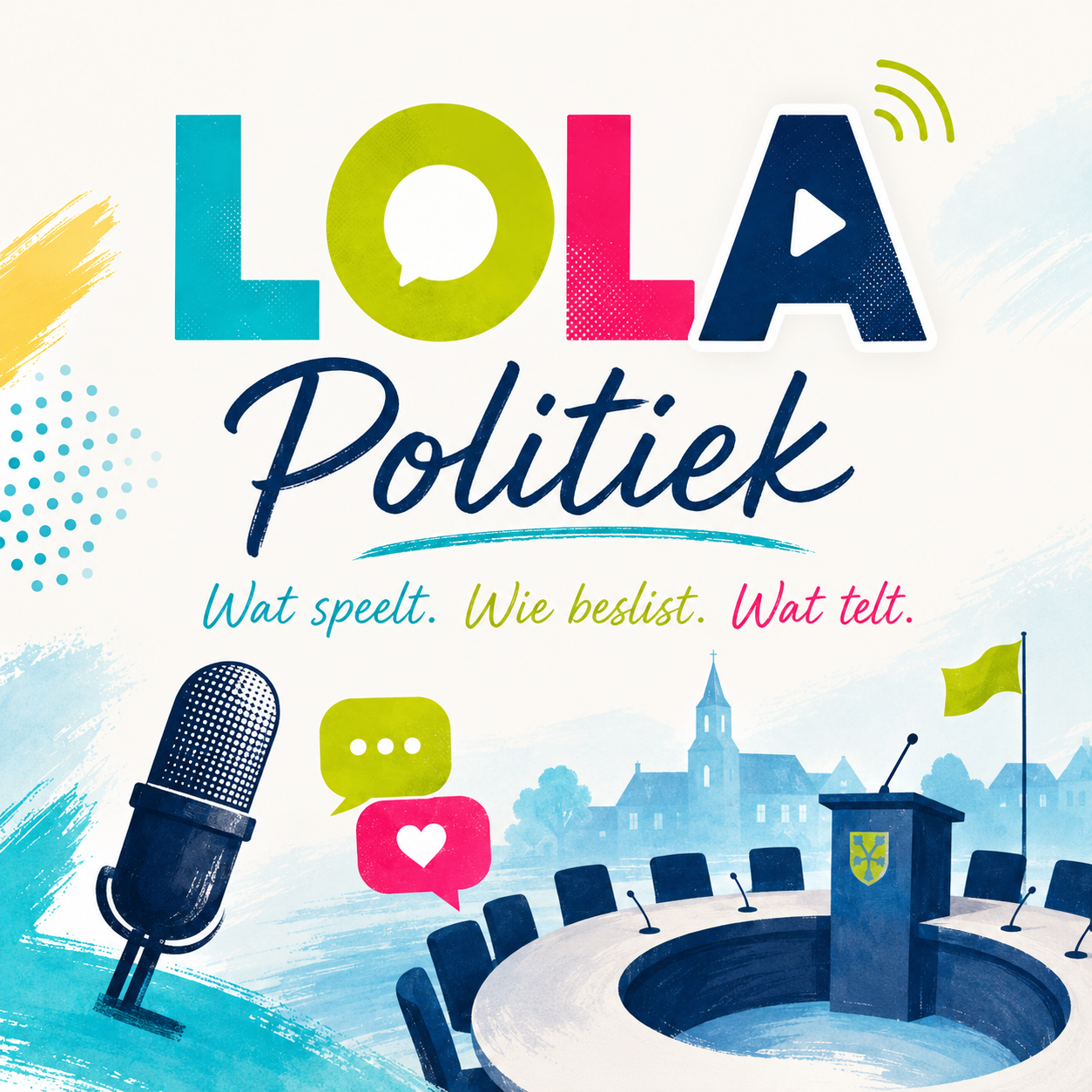 Artwork voor LOLA Politiek met de onderregel Wat speelt. Wie beslist. Wat telt.